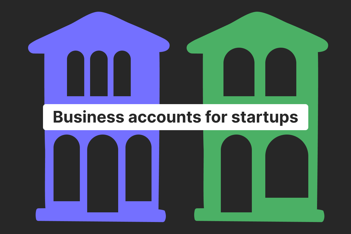 How to choose the best business bank account for startups