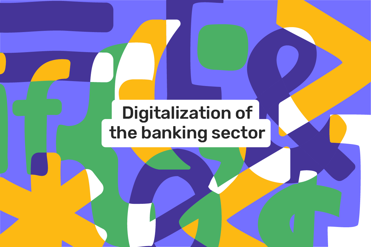 Digitalization of the banking sector will make financial services more accessible