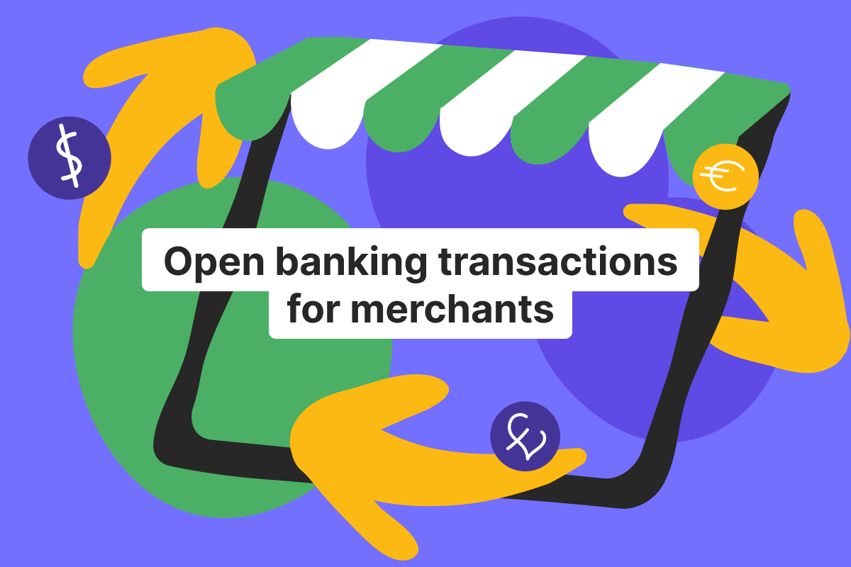 Open banking transactions: a guide for merchants using Genome