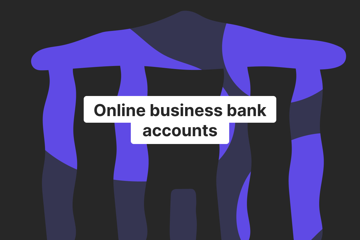 Finding the best online business bank account