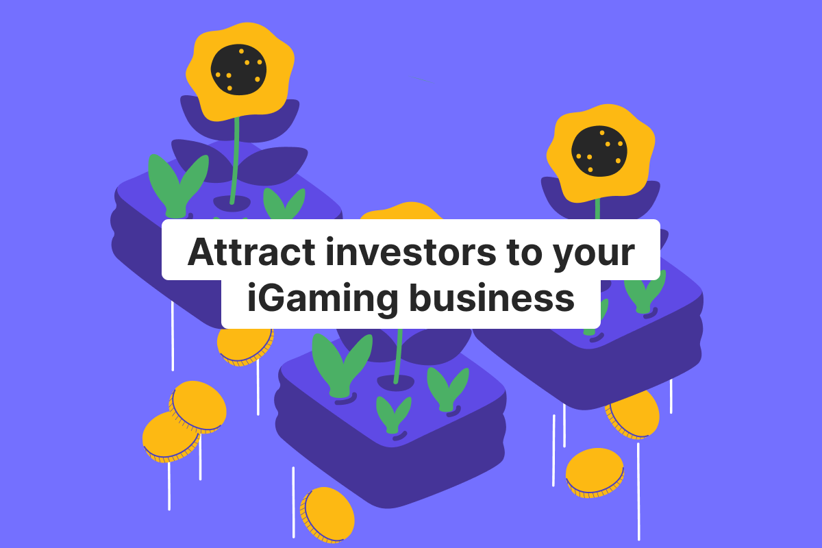 How to attract investors for an iGaming business: a guide for 2025