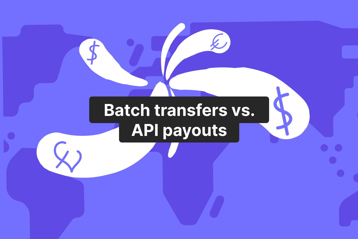Batch transfers vs. API payouts: which mass payment solution is right for your business?