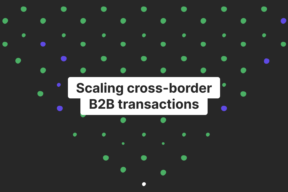 Cross-border B2B transactions: how to scale international supplier payments safely