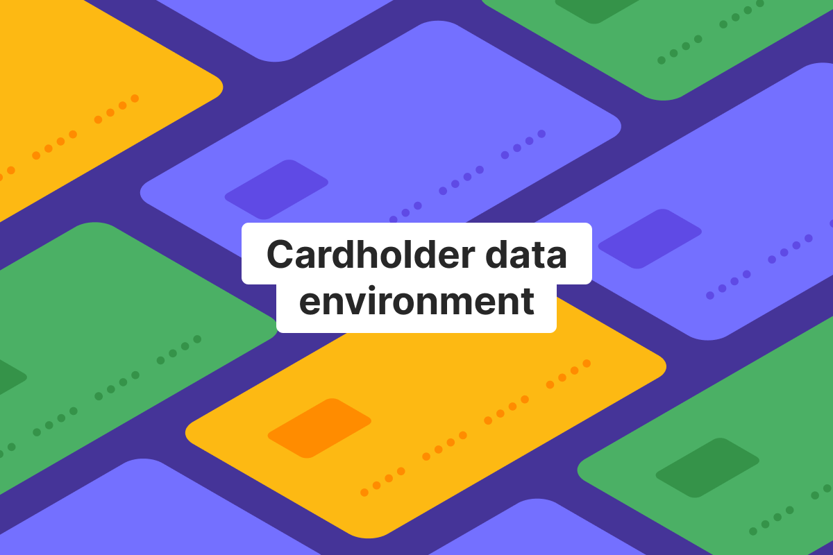 What is a cardholder data environment, and why does it matter?