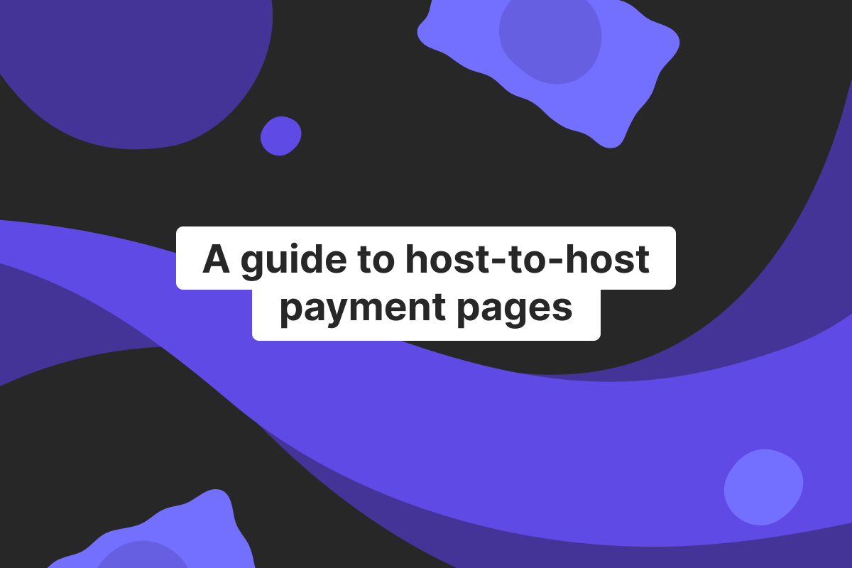 Abstract purple and black background with flowing shapes and circles, featuring the title “A guide to host-to-host payment pages” in a light, rounded text box at the center.