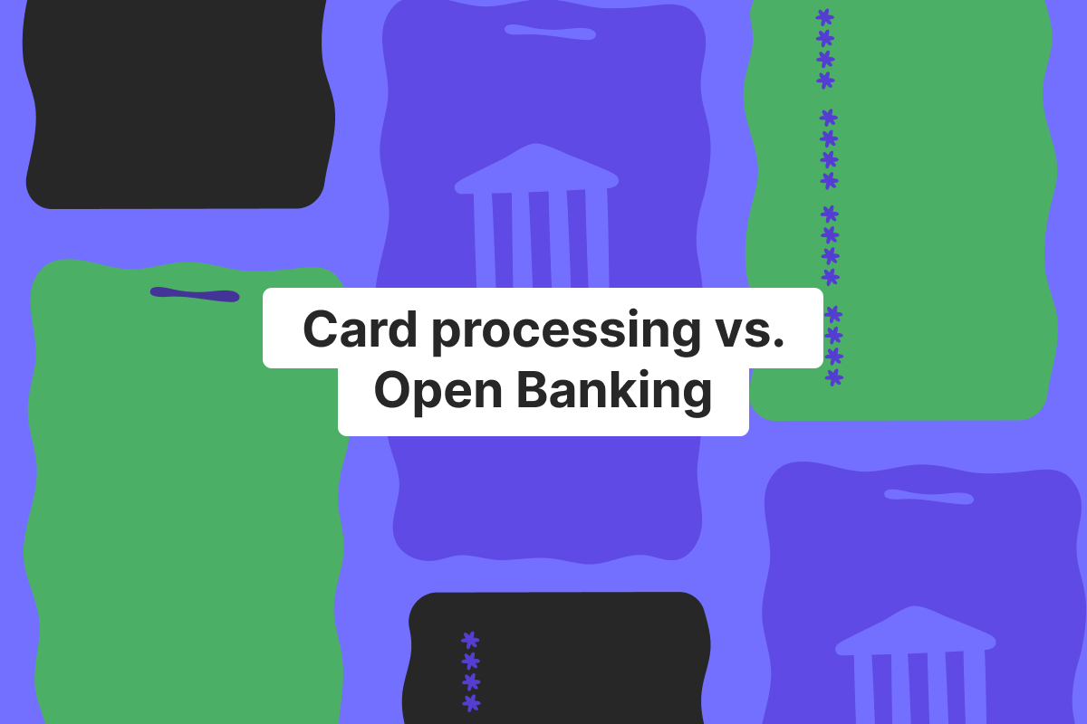 Card processing vs. Open Banking: what's the difference?