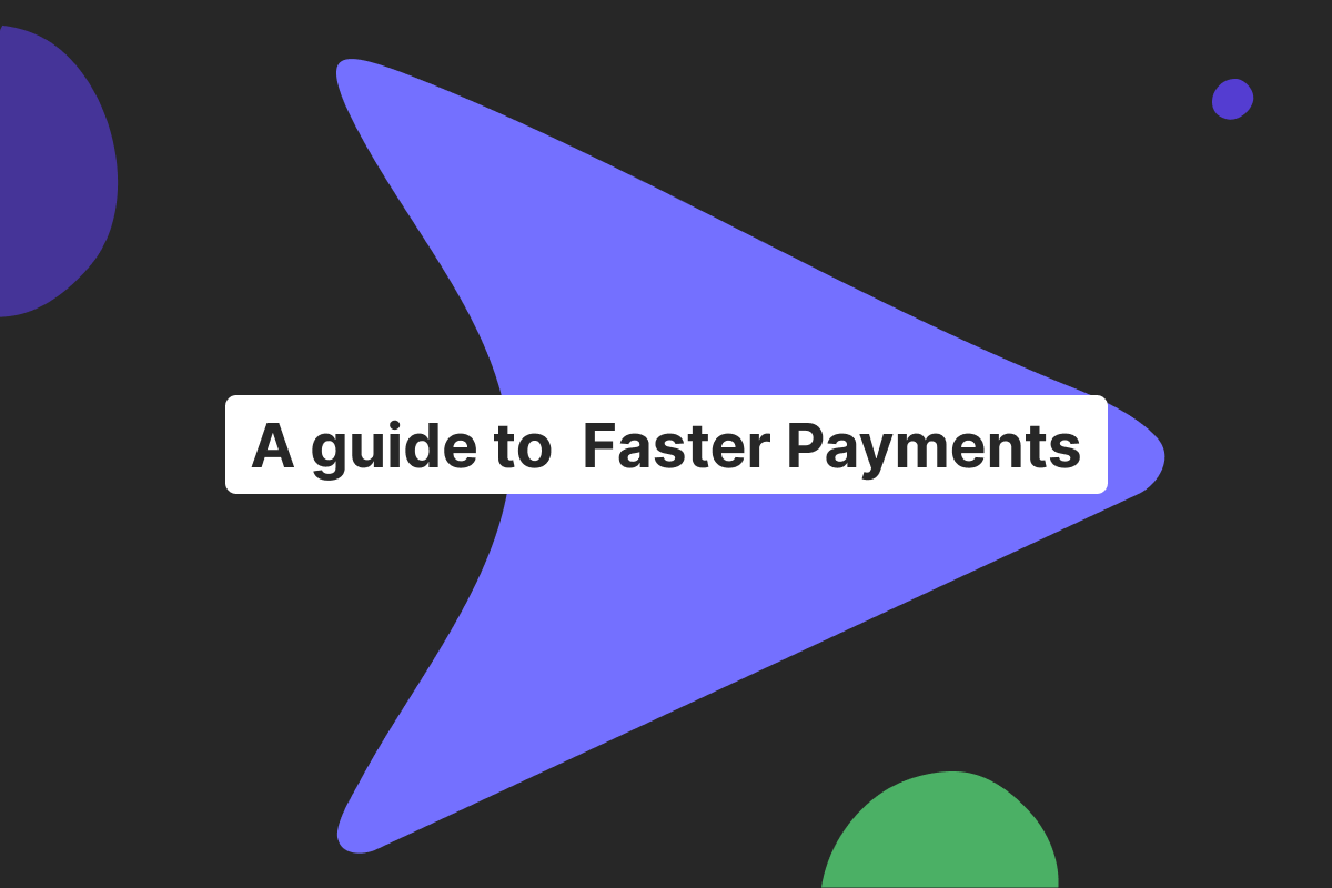What are Faster Payments? A complete guide