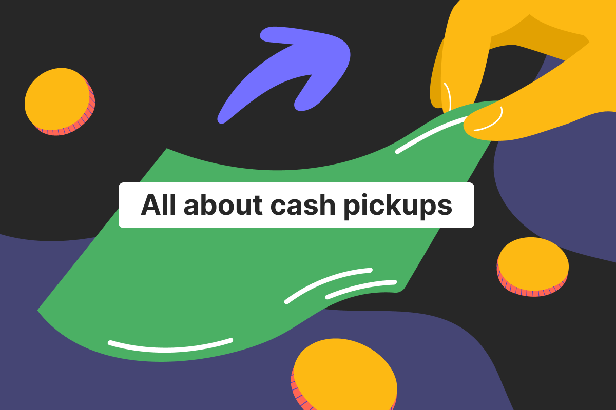 How it works: cash pickup
