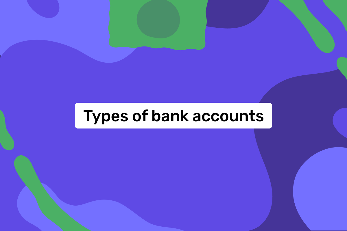 Understanding different bank account types: a comprehensive guide