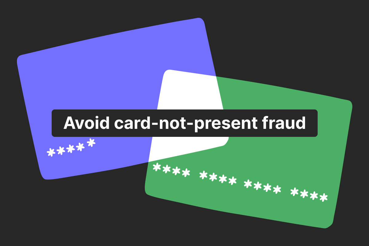 Prevent card-not-present fraud: tips for individuals and businesses