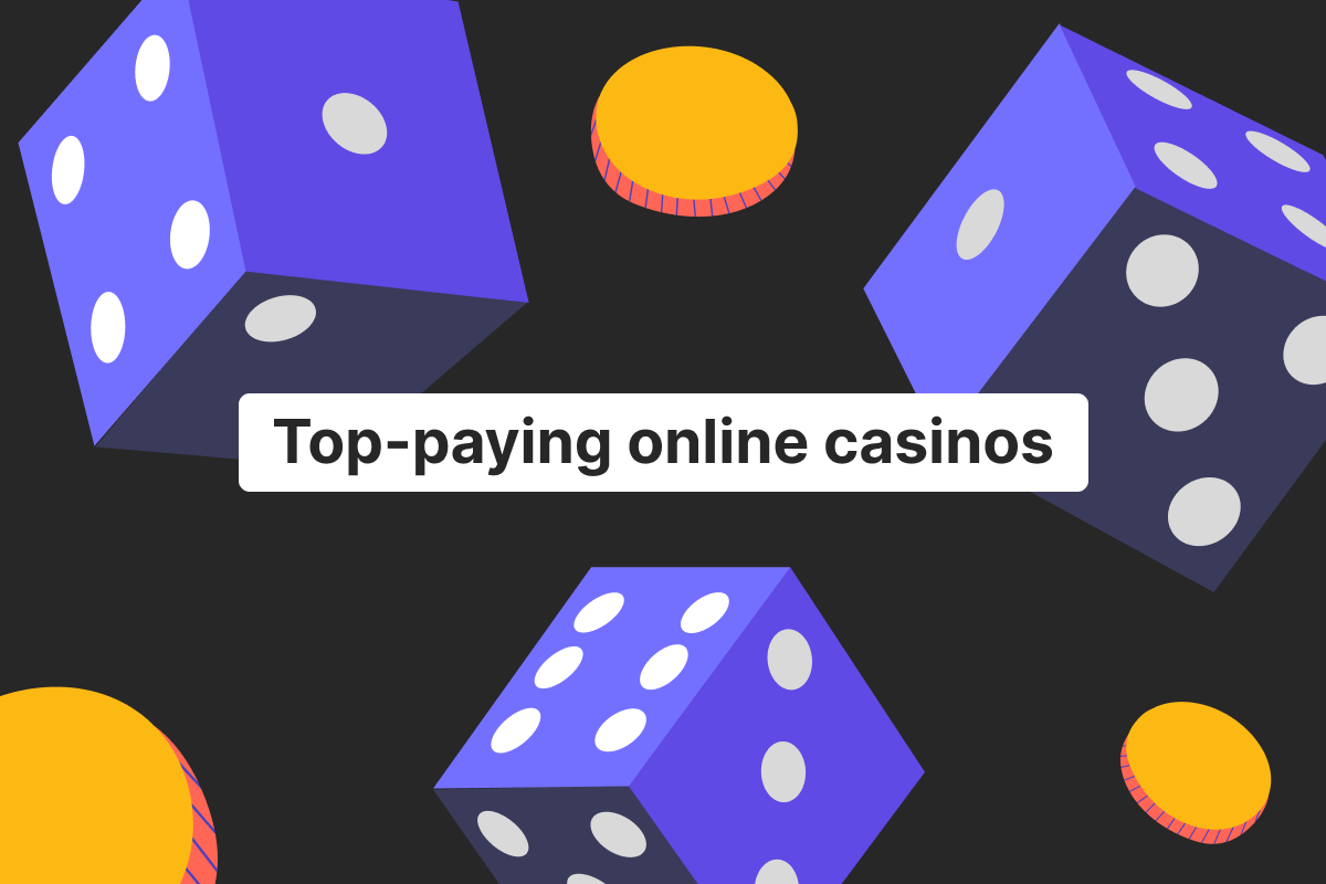 Top-paying online casinos: your guide to high payouts