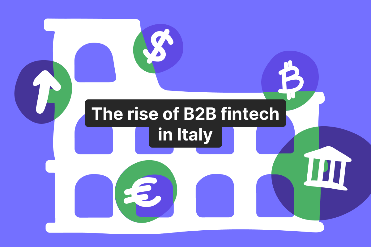 The rise of B2B fintech in Italy: how digital solutions are powering businesses