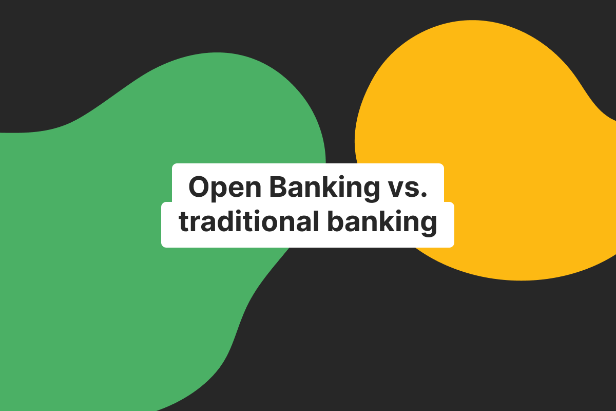 Open Banking vs. traditional banking for businesses